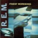 REM : Finest Worksong